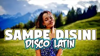 SAMPE DISINI - DISCO LATIN 🌴🌴 ( JANUARD MGL ) - RMX2025
