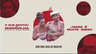 02 . Let&iacute;cia Fialho e Murica - NADA &Eacute; MUITA COISA