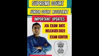 SUPREME COURT JUNIOR COURT ASSISTANT EXAM DATE 2022 | KNOW SUPREME COURT JCA EXAM DATE 2022
