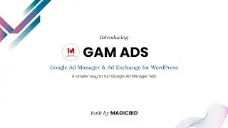 Google Ad Manager WordPress Plugin &mdash; Manage GAM Ads Without Code | GAM ADS