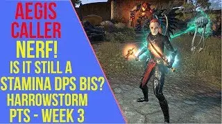 Aegis Caller Nerf - Still Stamina DPS BiS? ESO Harrowstorm PTS Week 3 Changes