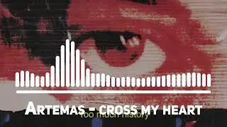 Artemas - cross my heart