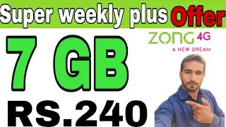 Zong super weekly plus offer | Zong weekly internet package