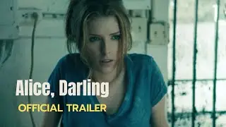Alice, Darling Official Trailer - Anna Kendrick, Kaniehtiio Horn, Wunmi Mosaku