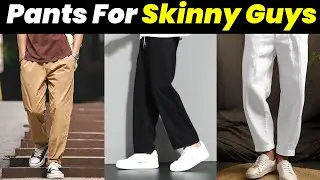 Most Attractive Top 5 Pants for Skinny Guys😎