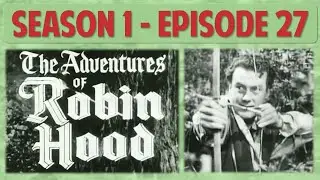 S01E27 Trial by Battle The Adventures of Robin Hood Season 1 Episode 27 TV Series TV Show