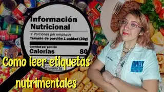 Como leer etiquetas nutrimentales