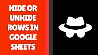 Как скрыть или отобразить строки в Google Таблицах