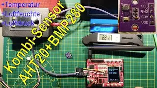 I2C Kombi Sensor Platine BMP280 und AHT20 f&uuml;r Temperatur, Luftfeuchtigkeit und Luftdruck, Testaufbau