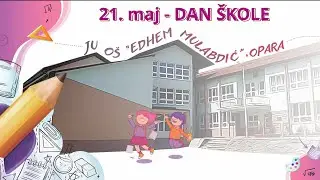 Priredba - Dan škole - 21. maj 2023. - OŠ 