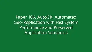 Paper #106. AutoGR: Automated Geo-Replication with Fast Performance and Preserved App Semantics
