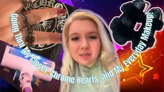 Starting To Go Thru My Closet, Chrome Hearts Haul, and My Everyday Makeup Products! Productive Vlog!
