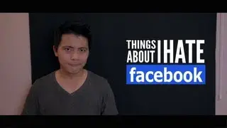 Things I Hate About Facebook