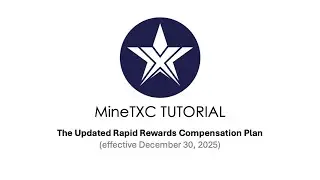 Updated MineTXC Rapid Rewards Comp Plan (updated 01/05/26)