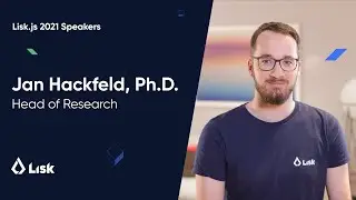 Lisk.js 2021 Speaker Teaser: Head of Research, Jan Hackfeld, Ph.D.