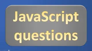JavaScript Questions