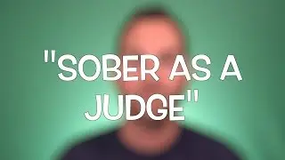 Sober as a Judge