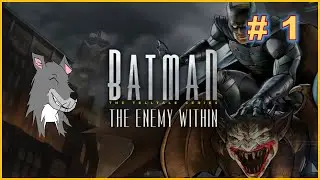 Batman The Telltale Series - The enemy within / Parte 1 - Gotham