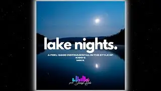 Kidd G Type Beat 2023 | &ldquo;Lake Nights&rdquo; | mike. Type Beat 2023