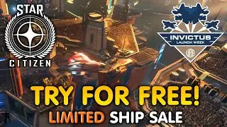 STAR CITIZEN INVICTUS 2024 FREE FLY Event & Limited Ship Sale!