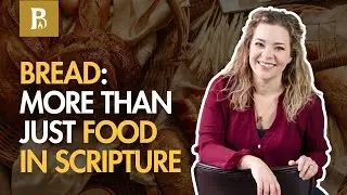 On the Biblical History of Baking and Breaking Bread &bull; Spotlight &bull; On Bread