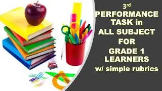 Q2 - 3rd PERFORMANCE TASK  ALL SUBJECT in Grade 1 w/rubrics
