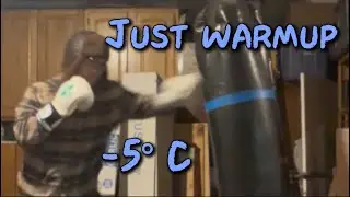 Boxing 13: trying to get warm