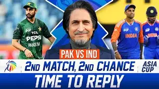 2nd Match, 2nd Chance | Time To Reply | Let&rsquo;s Go Pakistan | IND vs PAK | Ramiz Speaks