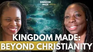 Beyond Christianity: Living as Sons in the Kingdom of God | Episode 036