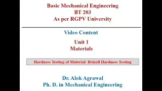 Basic Mechanical Engineering: Unit 1_Lecture 10: Hardness Testing Brinell Hardness testing