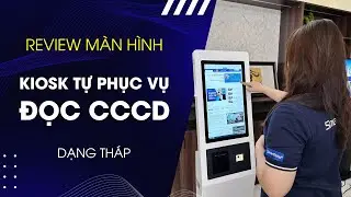Review Kiosk Dạng Th&aacute;p -  Kiosk Qu&eacute;t CCCD Gắn Ch&iacute;p SmartRetail | SmartRetail