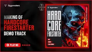 Singomakers - Hardcore Firestarter sample pack (Demo walkthrough)