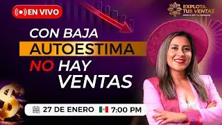 Con baja autoestima no hay ventas.