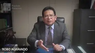 ROBO AGRAVADO Estudio Pachas Palacios