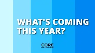 What's Coming in 2025 for Core Health & Fitness?