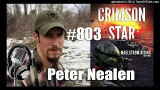 Author Stories Podcast Episode 803 | Peter Nealen Interview