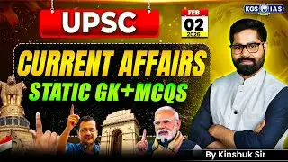 02 February Current Affairs 2026 | UPSC Current Affairs Today | Daily Current Affairs | Kinshuk Sir