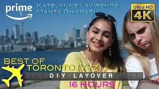 DIY Layover (4K) - Toronto (YYZ) in 16 Hours | Full Episode