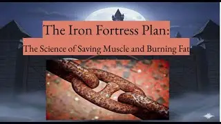 The Iron Fortress Plan: The Science of Saving Muscle and Burning Fat