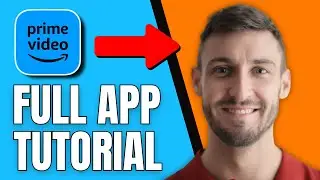 How to Use Amazon Prime Video (Full Guide)