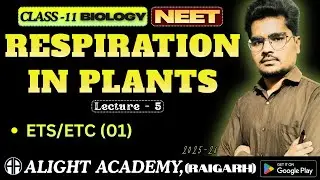 RESPIRATION IN PLANTS 05 - Class 11th(NEET)|Biology||Full Concept||Chapter - 12 #cbse #neet