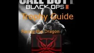 Black Ops 2 - Facing The Dragon - Trophy/Achievement