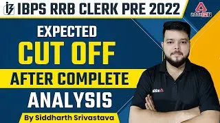 IBPS RRB CLERK PRE 2022  | Expected Cut OFF Complete Analysis | By Siddharth Srivastava