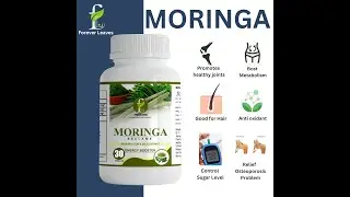 Forever Leaves Moringa Oleifera Tablet Vitamin Supplement: Boost Your Health Naturally