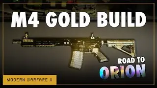 M4 Gold Build | Road to Orion
