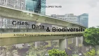 ECOLOPES TALK #18 - Cities, Data & Biodiversity by Jennifer Rae Pierce