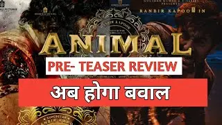 Animal Movie Pre-Teaser Review।By Deep Verma।
