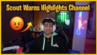 Scout Warning To Highlights Channel - Scout Angry On Highlights Channel🤬