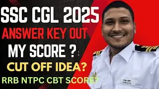 Ssc Cgl Answer Key Out | My Score? | Ntpc Cbt 2 | All Details
