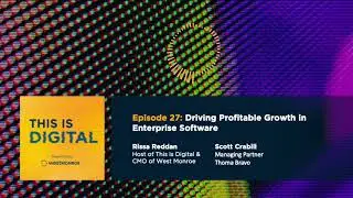 This is Digital, Episode 27: Driving Growth in Enterprise Software